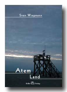 Sven Wiegmann Atem Land ISBN: 3-9928143-08-5