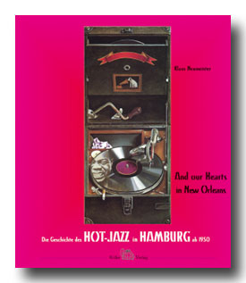 Die Geschichte des HOT-Jazz in Hamburg